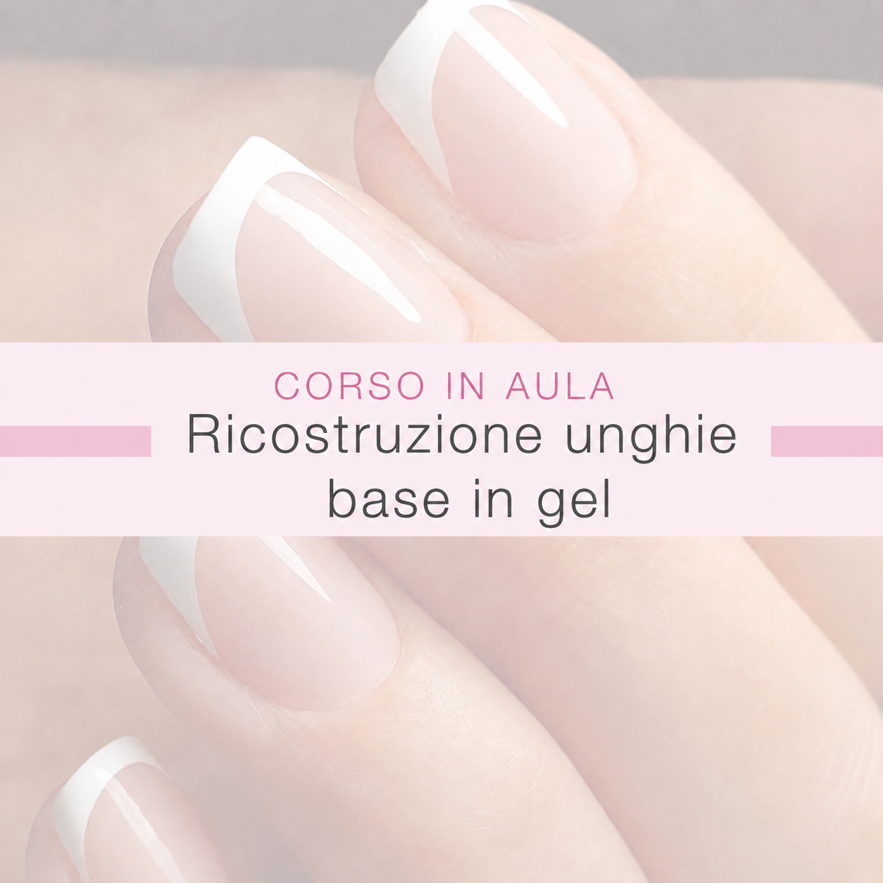 Corso Base ricostruzione Unghie Gel