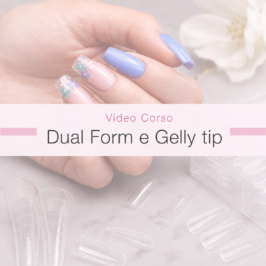 Corso Dual Form e Full Cover Tip