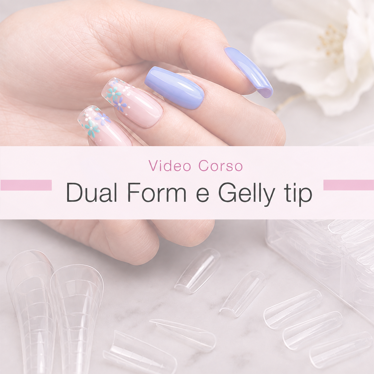 Corso Dual Form e Full Cover Tip